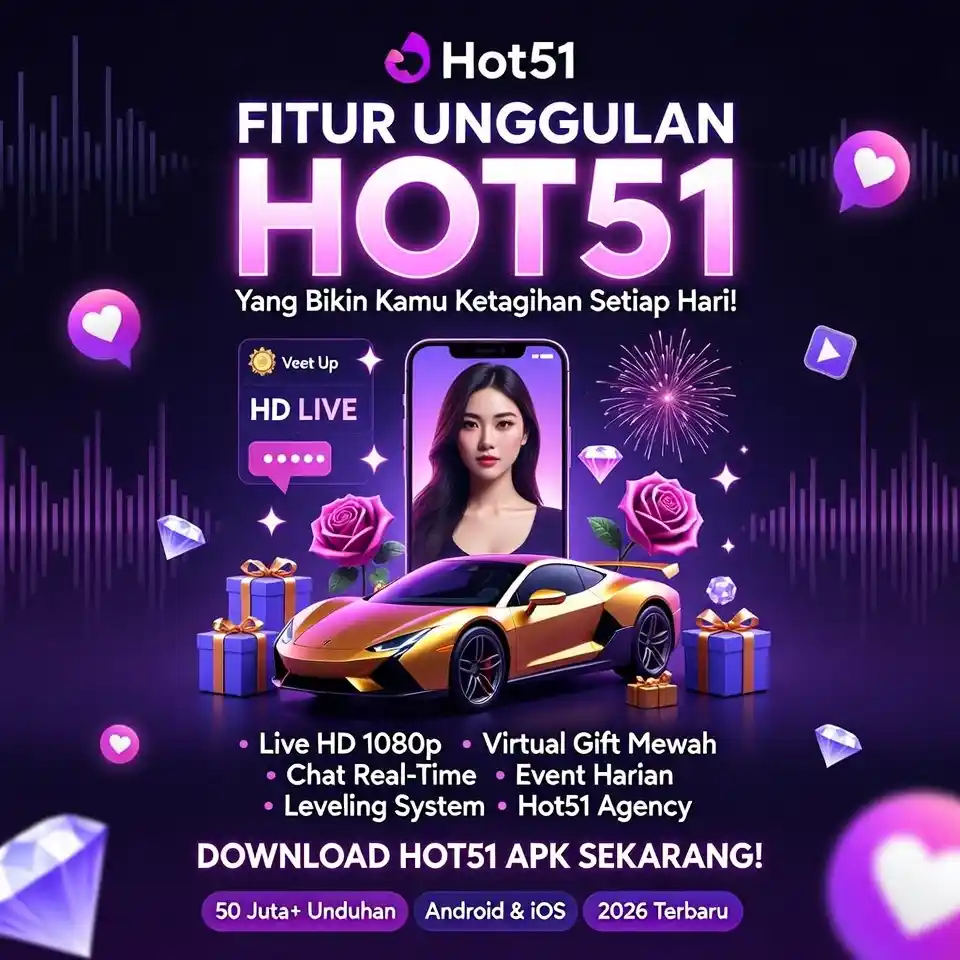 Fitur Unggulan Hot51 yang Bikin Ketagihan di Tahun 2026 Hot51 APK